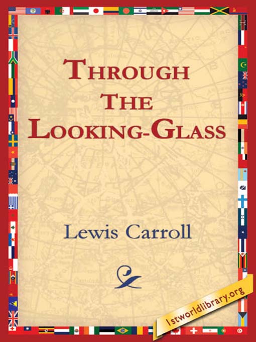 Title details for Through the Looking-Glass by Lewis Carroll - Available